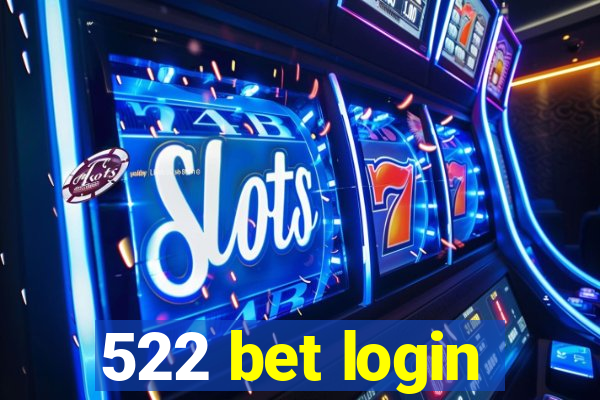 522 bet login